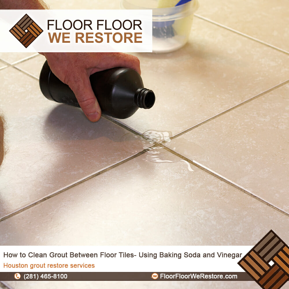 How To Clean Grout Between Floor Tiles Using Baking Soda And